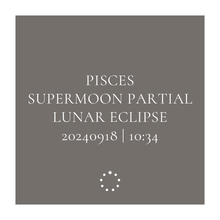 Pisces Super Full Moon Partial Lunar Eclipse 25°41’